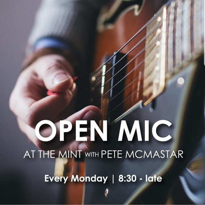 Open Mic at The Mint with Pete McMastar: Pete McMastar @ The Mint Nov 11 2019 - Jun 9th @ The Mint