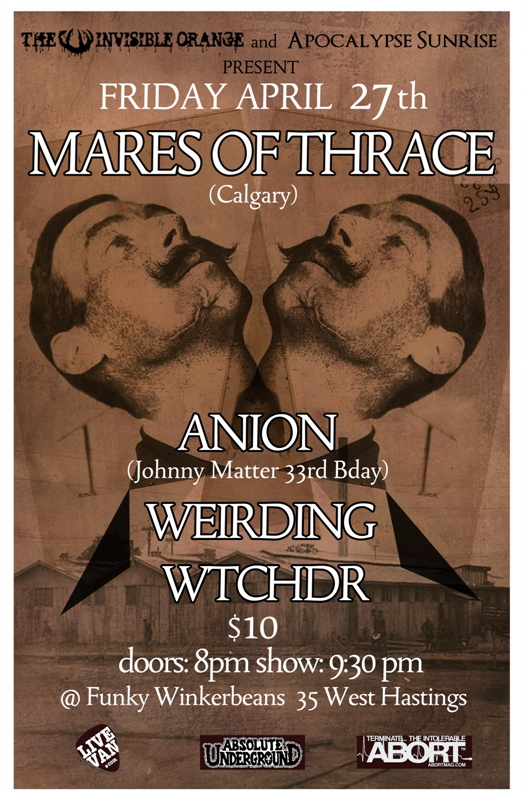 Mares of Thrace, Anion, Weirding, Wtchdr @ Funky Winker Beans Apr 27 2012 - May 8th @ Funky Winker Beans