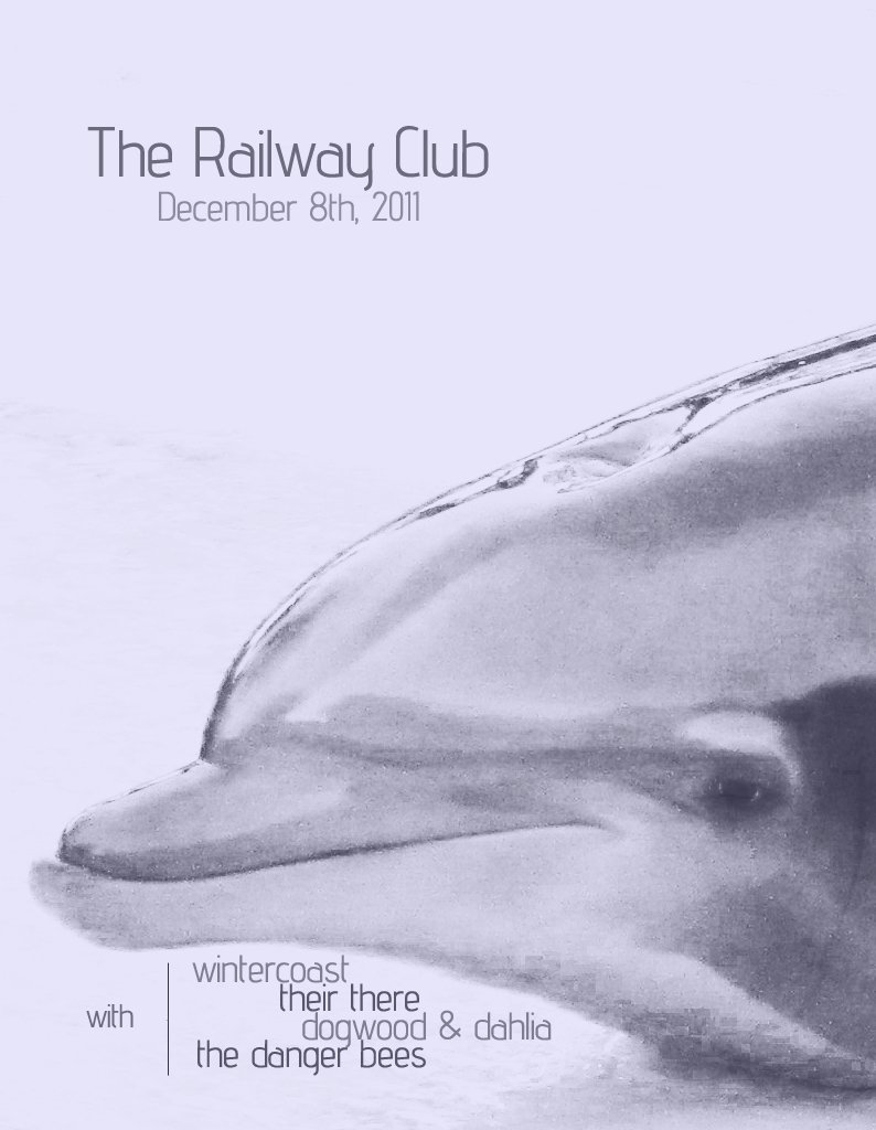 Wintercoast, Their There, The Danger Bees, Dogwood & Dahlia @ Railway Club Dec 8 2011 - May 15th @ Railway Club