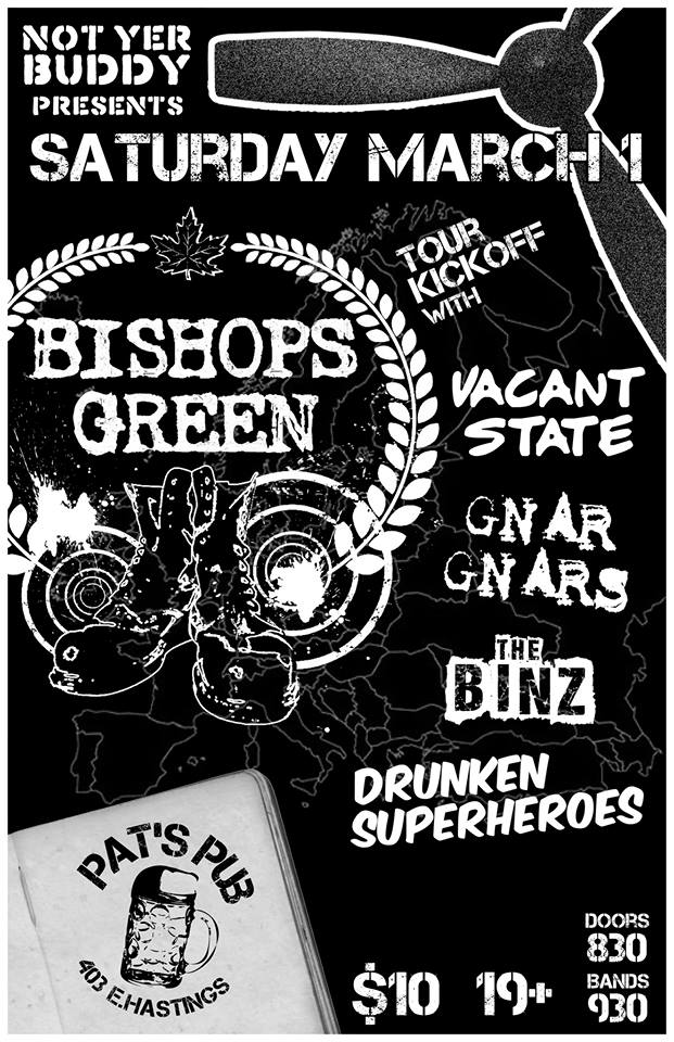 Tour Kick Off for: Bishops Green, Vacant State, The Binz, The Gnar Gnars, Drunken Super Heroes @ Pat's Pub Mar 1 2014 - May 7th @ Pat's Pub