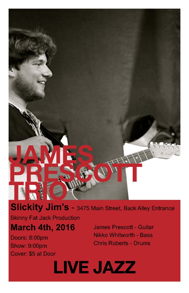 James Prescott Trio @ Slickity Jim's Mar 4 2016 - May 6th @ Slickity Jim's