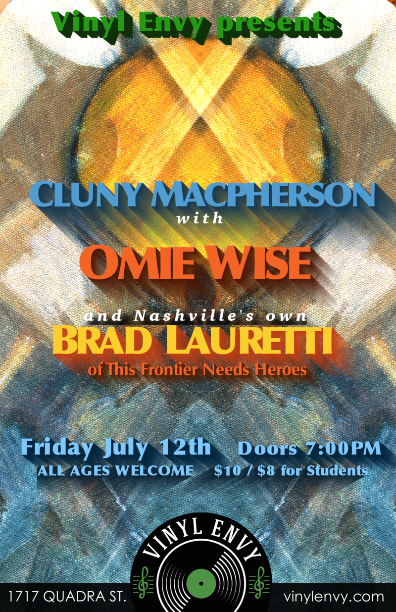 Cluny Macpherson , Omie Wise, Brad Lauretti  [Nashville, TN] (This Frontier Needs Heroes) @ Vinyl Envy Jul 12 2019 - May 6th @ Vinyl Envy