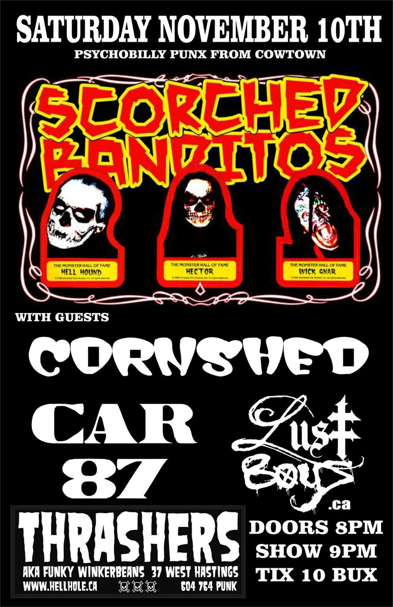 SCORCHED BANDITOS [UNFORTUNATELY HAD TO PULL OUT], Cornshed, Car 87, Lust Boys @ Funky Winker Beans Nov 10 2012 - May 9th @ Funky Winker Beans