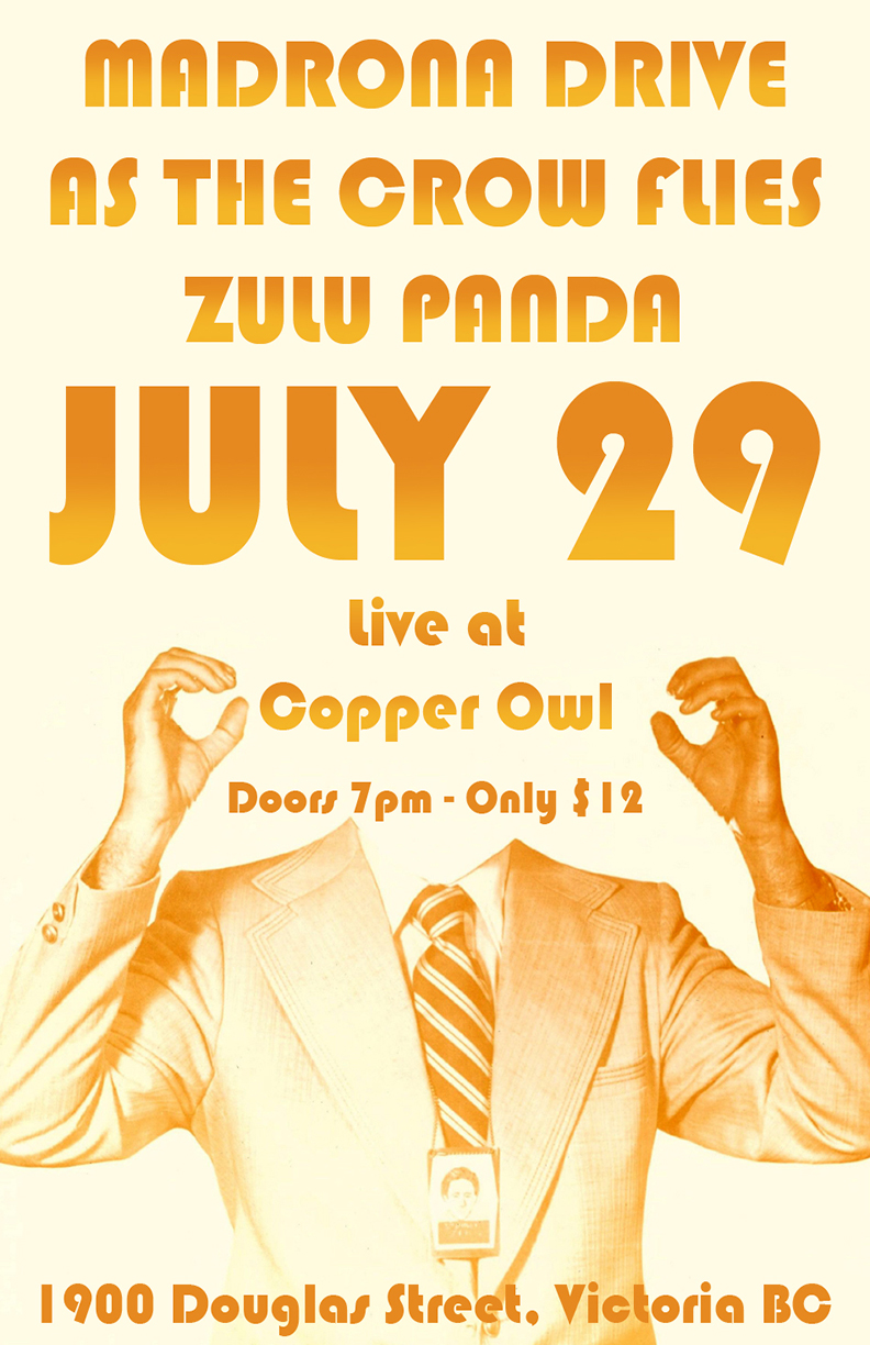 Madrona Drive , As The Crow Flies, Zulu Panda @ Copper Owl Jul 29 2018 - May 7th @ Copper Owl
