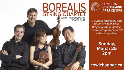 Borealis String Quartet with The Bermann Piano Duo: Borealis String Quartet, Bergmann Piano Duo @ Cowichan Performing Arts Centre Mar 25 2018 - May 10th @ Cowichan Performing Arts Centre