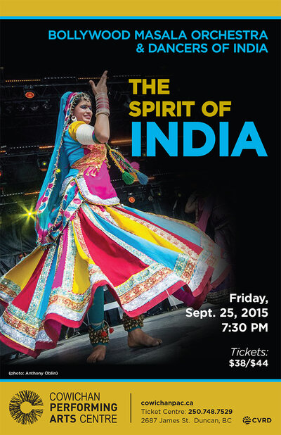 "The Spirit of India" - Bollywood Masala Orchestra & Dancers of India @ Cowichan Performing Arts Centre Sep 25 2015 - Jun 7th @ Cowichan Performing Arts Centre