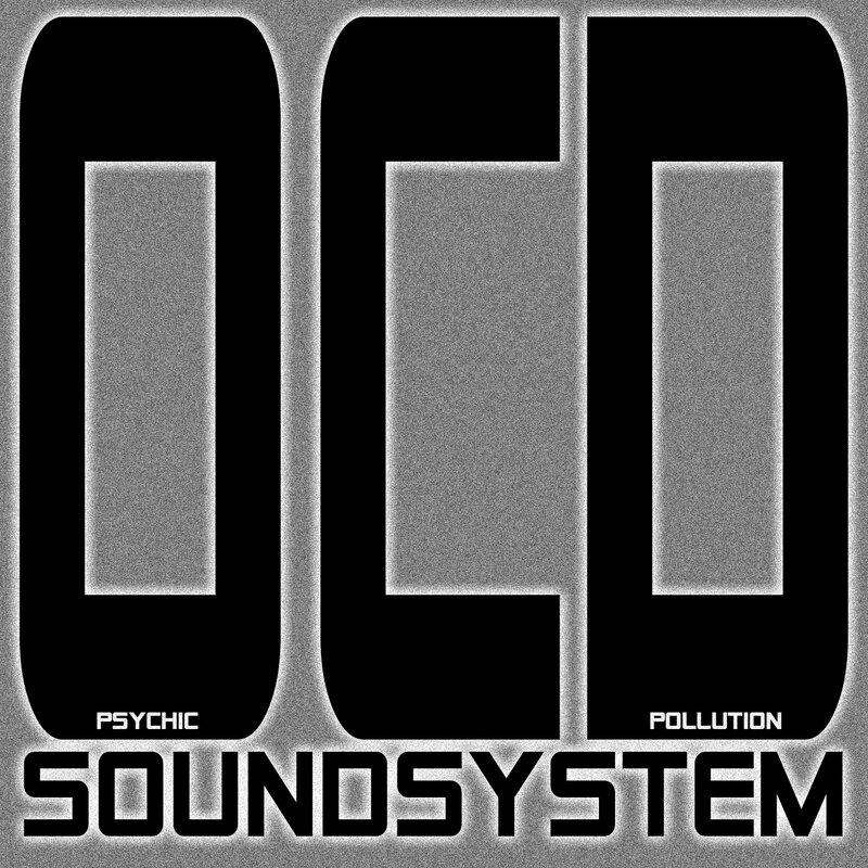 LISTENING PARTY FOR OCD SOUNDSYSTEM: Psychic Pollution @ secret Jun 1 2021 - May 6th @ secret