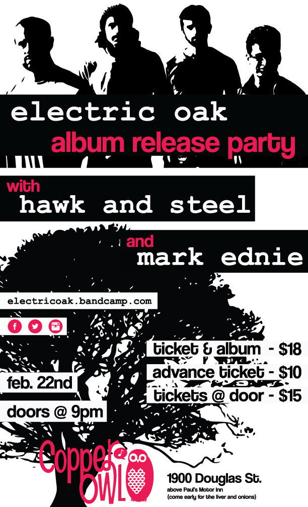 ELECTRIC OAK ALBUM RELEASE PARTY: Electric Oak, Hawk & Steel, Mark Ednie @ Copper Owl Feb 22 2014 - May 6th @ Copper Owl