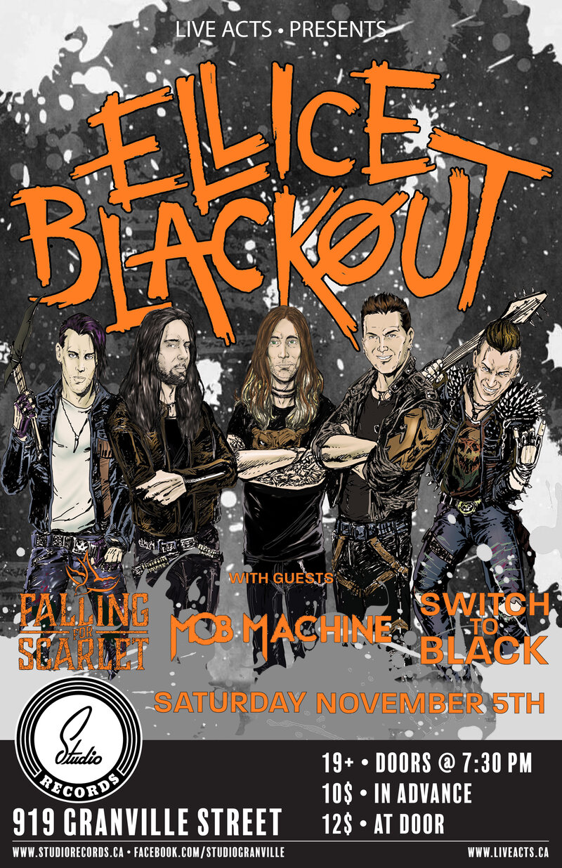 Ellice Blackout, Falling For Scarlet, Mob Machine, Switch To Black @ Studio Records 919 Granville St Nov 5 2016 - May 6th @ Studio Records 919 Granville St