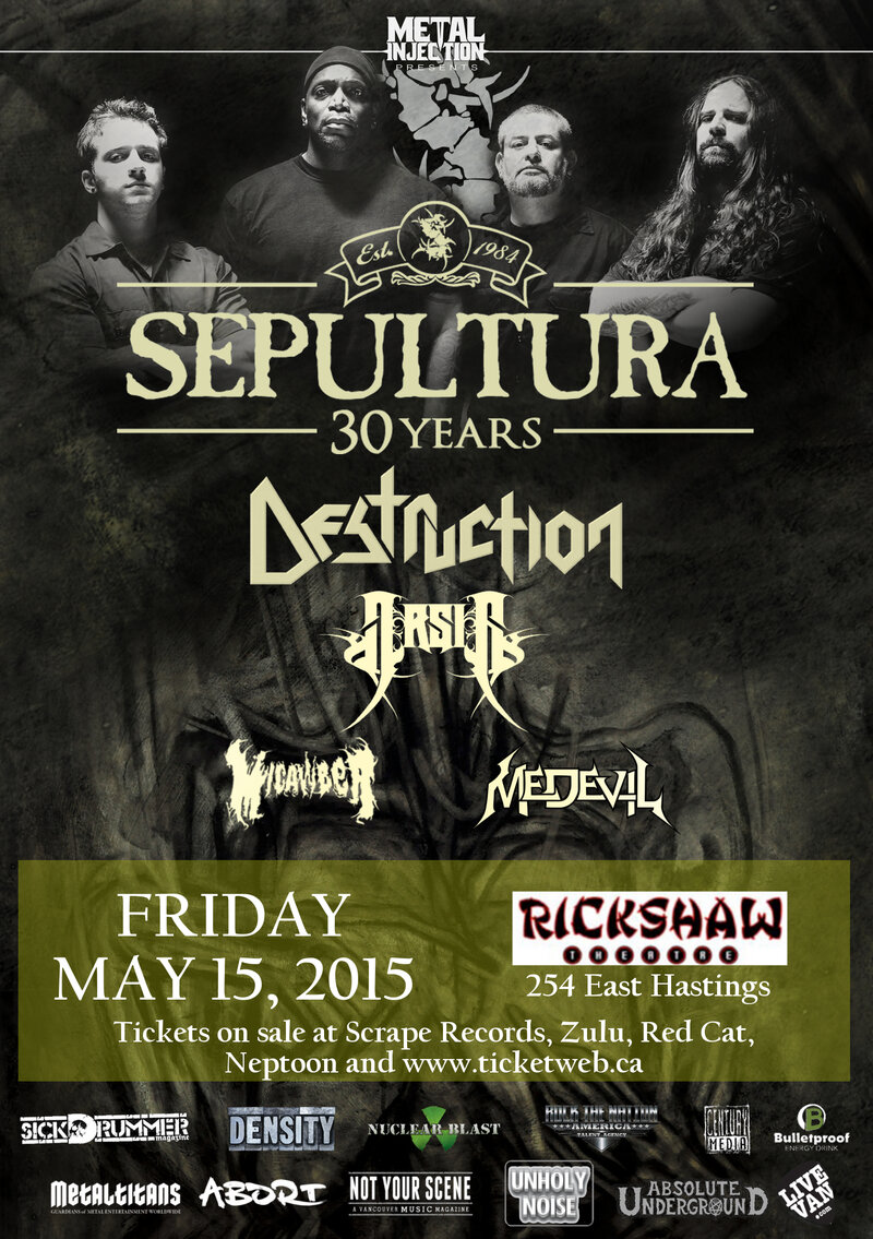 SEPULTURA's 30th Anniversary North American Tour: Sepultura, Destruction, Arsis, Micawber, Medevil @ Rickshaw Theatre May 15 2015 - May 9th @ Rickshaw Theatre