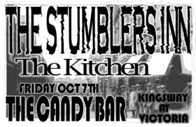 swingin night not to miss of these up an comers!: The Stumblers Inn, THE KITCHEN, T. B. A. @ The Candy Bar and Grill Oct 7 2005 - May 6th @ The Candy Bar and Grill