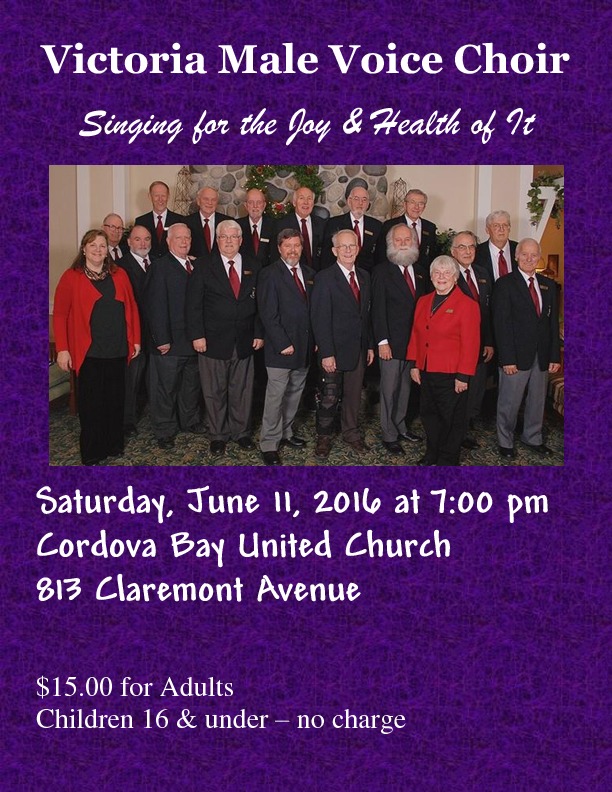 Sing for the Joy and the &ldquo;Health&rdquo; of it!: Victoria Male Voice Choir @ Cordova Bay United Jun 11 2016 - May 3rd @ Cordova Bay United