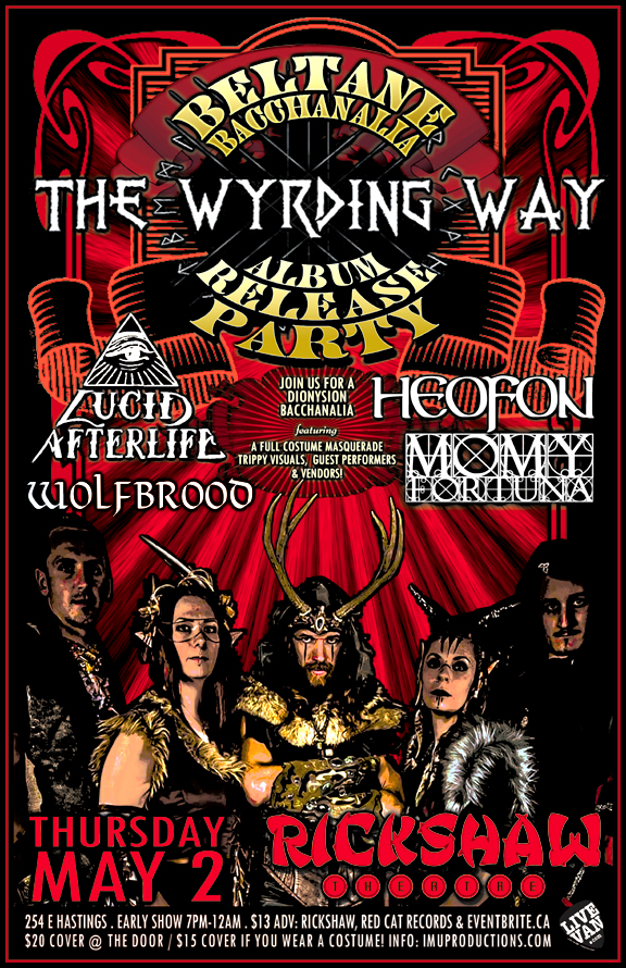 The WYRDING WAY, Lucid AfterLife, HEOFON, WOLFBROOD, Momy Fortuna @ Rickshaw Theatre May 2 2019 - May 6th @ Rickshaw Theatre