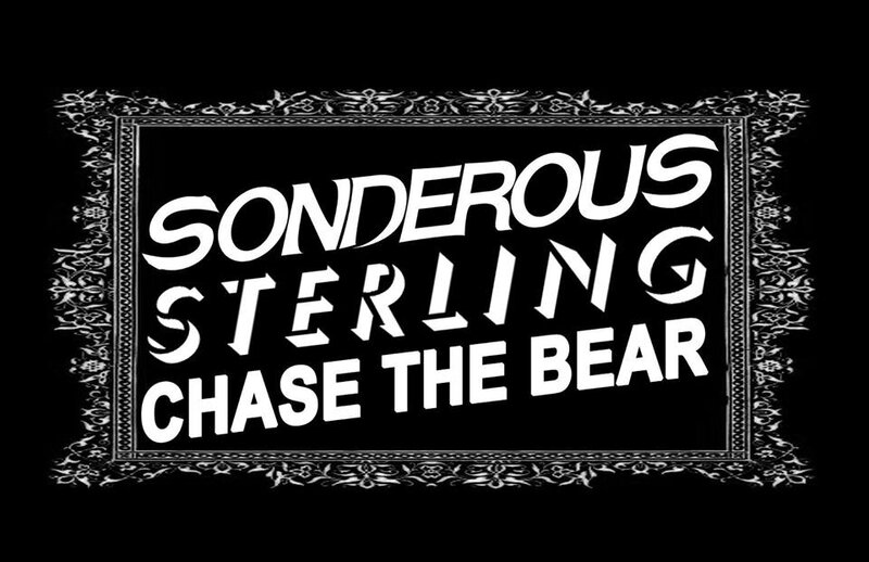 STERLING,  Sonderous, Chase the Bear @ Capital Ballroom Mar 30 2018 - May 7th @ Capital Ballroom