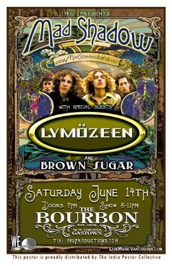 MAD SHADOW, LYM&Ouml;ZEEN & BROWN SUGAR: Mad Shadow, LYM&Ouml;ZEEN, Brown Sugar - Victoria @ The Bourbon Jun 14 2008 - May 9th @ The Bourbon