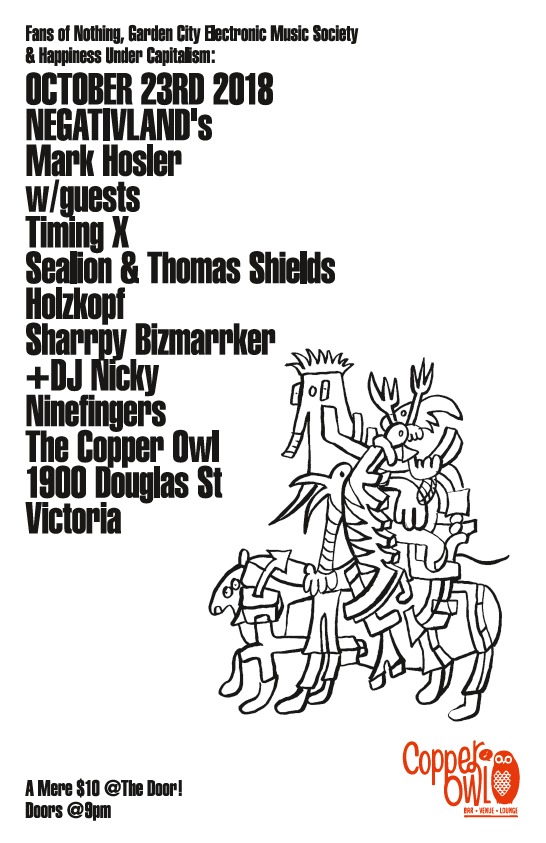 NEGATIVLAND'S: Mark Hosler, Timing X, Sealion and Thomas Sheilds, Holzkopf, Sharrpy Bizmarrker, DJ Nicky Ninefingers @ Copper Owl Oct 23 2018 - May 12th @ Copper Owl