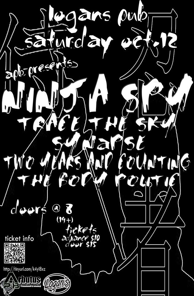 Ninjaspy, Trace The Sky, SYN{A}PSE, Two Years and Counting, The Body Politic @ Logan's Pub Oct 12 2013 - May 6th @ Logan's Pub