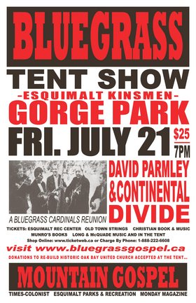 BLUEGRASS & GOSPEL Tent Show with: David Parmley & Continental Divide @ Esquimalt Kinsmen Gorge Park Jul 21 2006 - May 6th @ Esquimalt Kinsmen Gorge Park