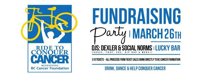The Ride to Conquer Cancer Fundraiser Party: DJ Dexler, Social Norms @ Lucky Bar Mar 26 2015 - May 6th @ Lucky Bar