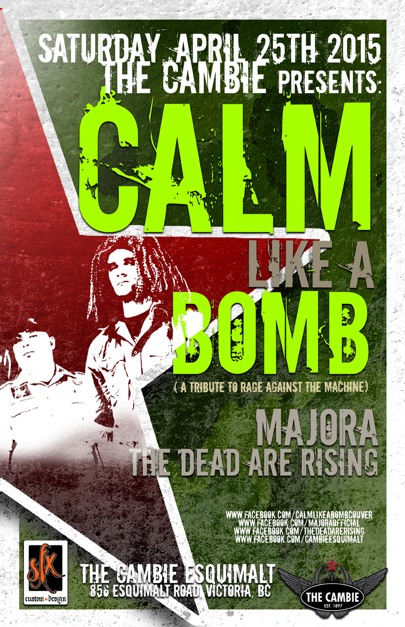 Calm Like A Bomb, MAJORA, The Dead Are Rising @ The Cambie at the  Esquimalt Inn Apr 25 2015 - May 6th @ The Cambie at the  Esquimalt Inn