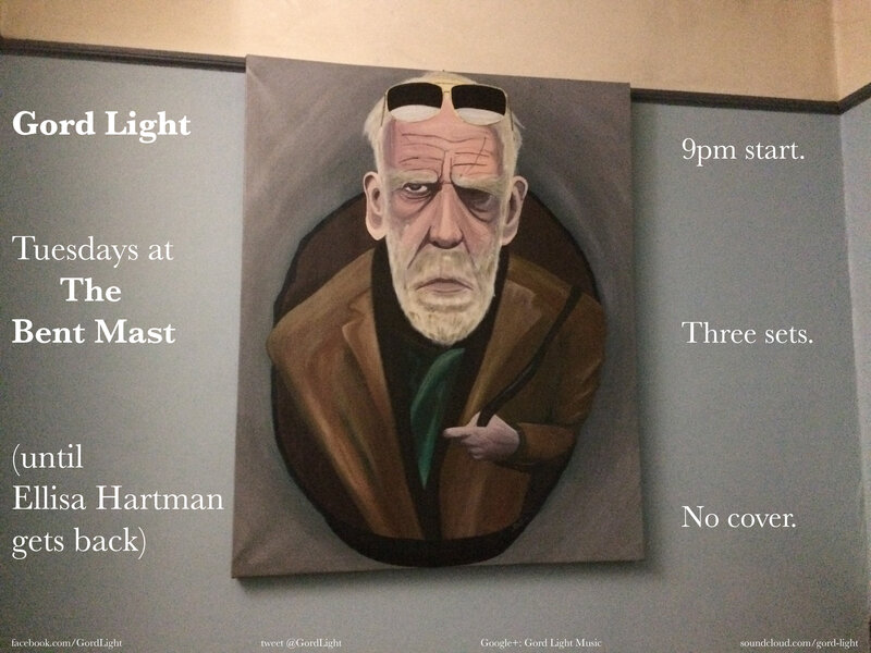 Filling in Tuesdays at the Bent Mast!: Gord Light @ The Bent Mast Feb 10 2015 - May 1st @ The Bent Mast