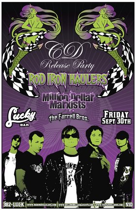 CD RELEASE PARTY: Rod Iron Haulers, The Million Dollar Marxists, The Farrell Brothers @ Lucky Bar Sep 30 2005 - May 5th @ Lucky Bar