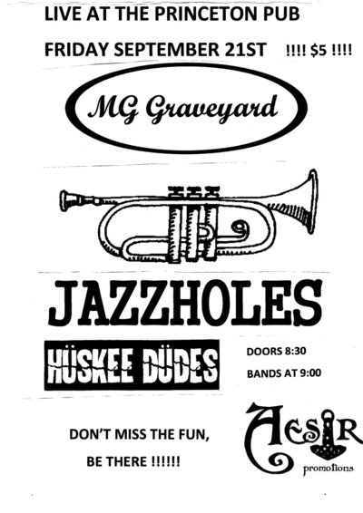 The Jazz Holes, MG Graveyard, Huskee Dudes @ Princeton Pub Sep 21 2012 - May 9th @ Princeton Pub