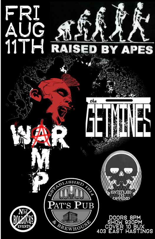 Raised By Apes, The Getmines, War Amp , Entitled to Offend @ Pat's Pub Aug 11 2017 - May 6th @ Pat's Pub