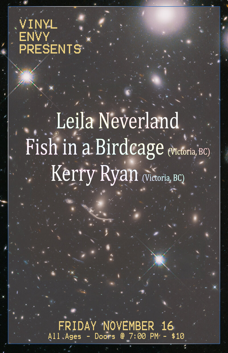 Leila Neverland, Fish in a Birdcage, Kerry Ryan @ Vinyl Envy Nov 16 2018 - Jun 5th @ Vinyl Envy