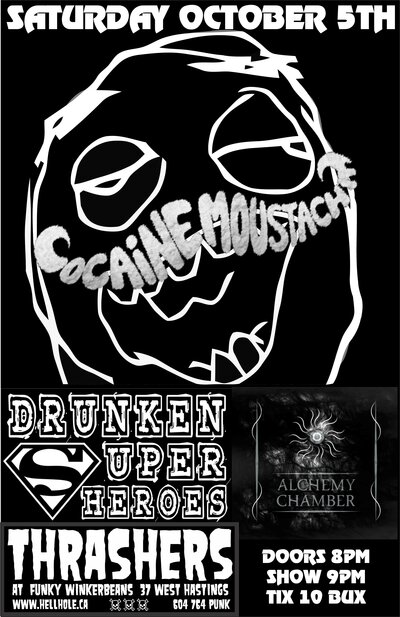 Cocaine Moustache, Drunken Super Heroes, Alchemy Chamber @ Funky Winker Beans Oct 5 2013 - May 9th @ Funky Winker Beans