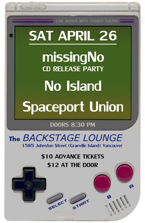 missingNo CD release party: missingNo, No Island, Spaceport Union @ Backstage Lounge Apr 26 2014 - May 6th @ Backstage Lounge
