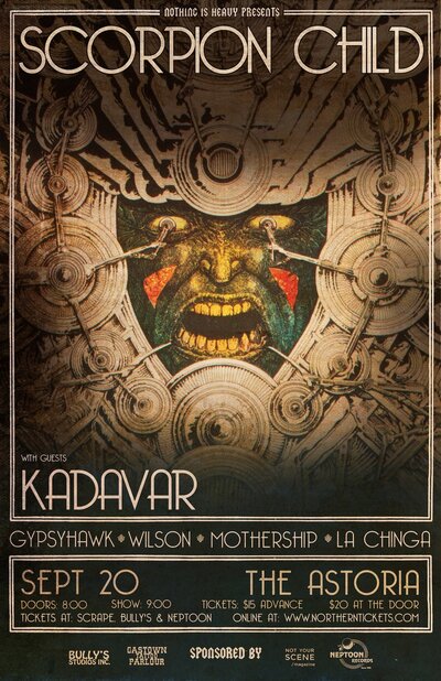 Scorpion Child, Kadavar, Gypsyhawk, Wilson, Mothership,  (La Chinga cancelled) @ The Astoria  Sep 20 2013 - May 10th @ The Astoria 