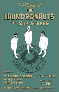 May Long Weekend Showcase: The Laundronauts, The Zap Straps, The New Colors, Moss Rock, Sea Sekshun @ Isabelle Reader Theatre May 23 2010 - May 8th @ Isabelle Reader Theatre