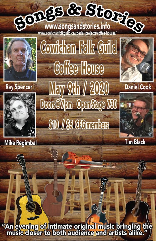 Songs & Stories: Ray Spencer, Daniel Cook, Tim Black, Mike Regimbal @ Cowichan Folk Guild May 9 2020 - May 8th @ Cowichan Folk Guild
