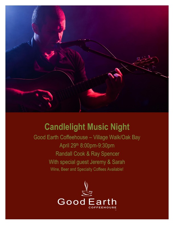 Candle Light Friday Night: Ray Spencer, Randall Cook, Jeremey & Sarah @ Good Earth Coffeehouse Oak Bay - Apr 29, 2016