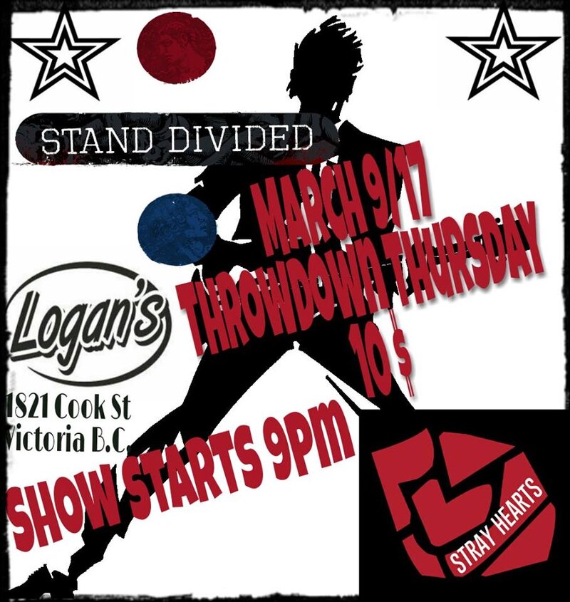 Stand Divided, StrayHearts @ Logan's Pub Mar 9 2017 - May 6th @ Logan's Pub