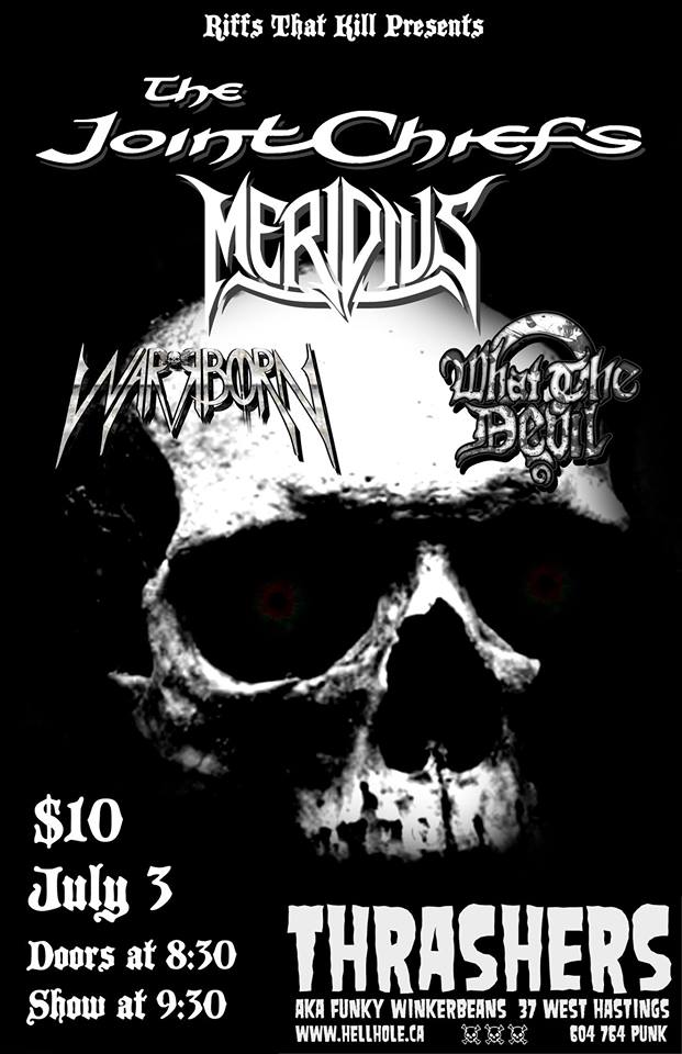 The Joint Chiefs, MERIDIUS, Warrborn, WHAT THE DEVIL? @ Funky Winker Beans Jul 3 2015 - May 6th @ Funky Winker Beans