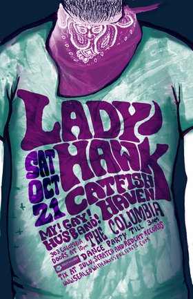 Ladyhawk, Catfish Haven, My! Gay! Husband! @ The Columbia Oct 21 2006 - May 6th @ The Columbia