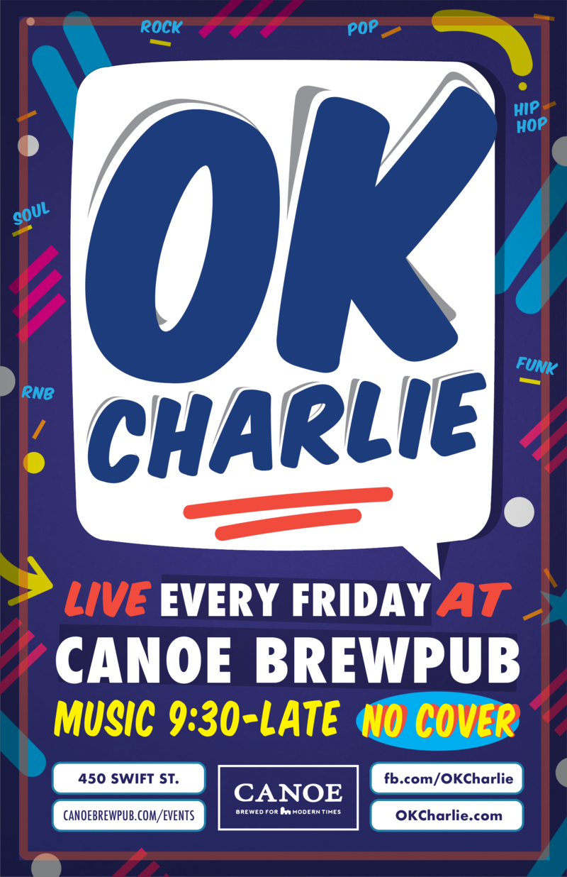 OK Charlie  @ Canoe Brewpub Apr 27 2018 - May 6th @ Canoe Brewpub