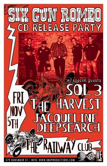 SIX GUN ROMEO CD Release Party: Six Gun Romeo, sol 3, The Harvest, JACQUELINE DEEPSEARCH @ Railway Club Nov 5 2010 - May 14th @ Railway Club