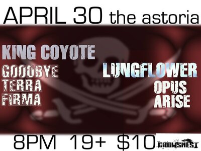 King Coyote, Opus Arise, Goodbye Terra Firma @ The Astoria  Apr 30 2015 - May 7th @ The Astoria 