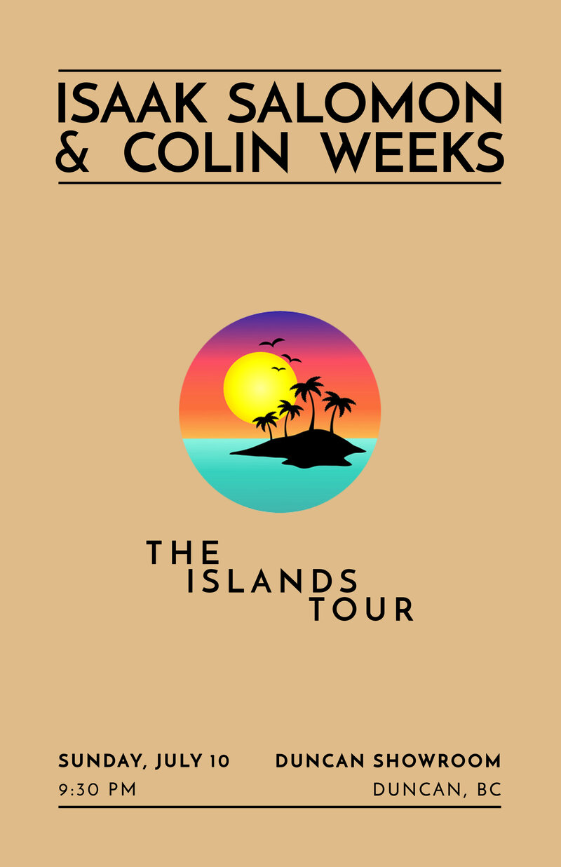 The Islands Tour: Isaak Salomon, Colin Weeks @ The Duncan Showroom - Upstairs Jul 10 2016 - May 13th @ The Duncan Showroom - Upstairs