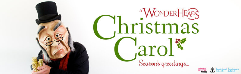 A Wonderheads Christmas Carol: WONDERHEADS @ McPherson Playhouse Dec 18 2019 - Jun 14th @ McPherson Playhouse