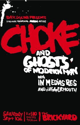 Choke, Ghosts Of Modern Man, In Medias Res, Daggermouth @ The Brickyard Sep 10 2005 - May 6th @ The Brickyard