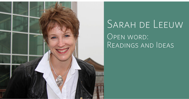 Open Word with Sarah de Leeuw: Sarah de Leeuw, Maleea Acker @ Open Space Feb 20 2018 - Jun 17th @ Open Space