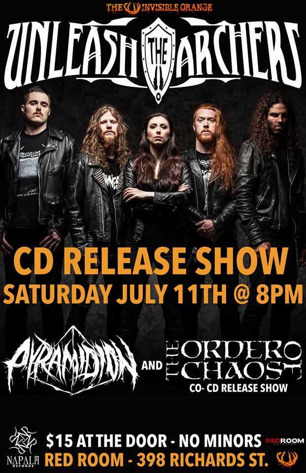 UNLEASH THE ARCHERS Vancouver CD Release: Unleash The Archers, The Order of Chaos , Pyramidion @ The Red Room Jul 11 2015 - May 1st @ The Red Room