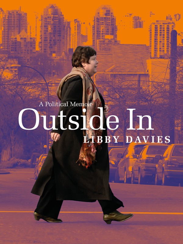 Author Reading: &ldquo;Outside In: A Political Memoir&rdquo; with Libby Davies: Libby Davies @ Greater Victoria Public Library - Saanich Centennial Branch Sep 5 2019 - May 1st @ Greater Victoria Public Library - Saanich Centennial Branch
