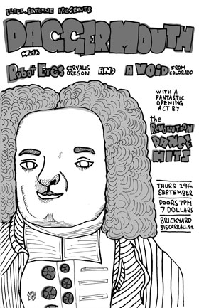 Daggermouth, A Void, Robot Eyes, Revolution Dance Hits @ The Brickyard Sep 29 2005 - May 6th @ The Brickyard