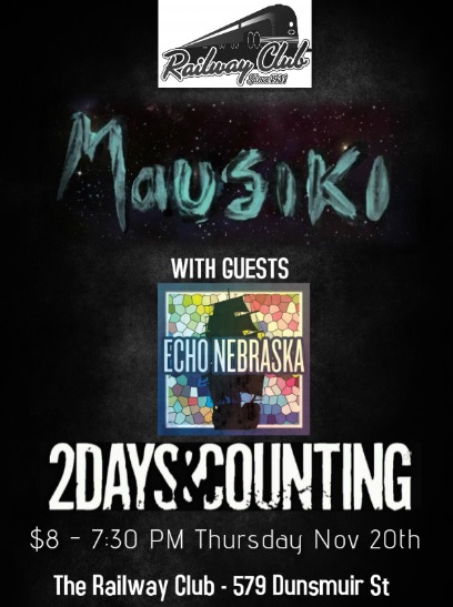 Rockin at the Railway: Mausiki, 2 Days and Counting, Echo Nebraska @ Railway Club Nov 20 2014 - May 6th @ Railway Club