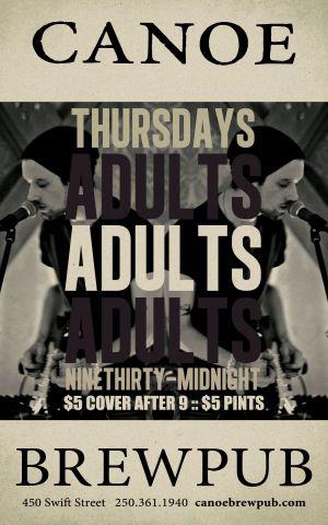 Adults @ Canoe Brewpub Nov 2 2012 - May 14th @ Canoe Brewpub